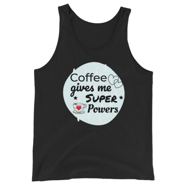 Unisex Tank Top - Coffee Gives Me Super Powers