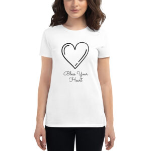 Women's short sleeve t-shirt - Bless Your Heart
