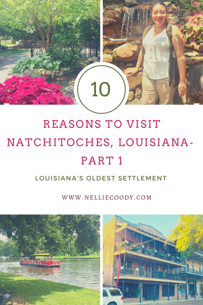 The 10 Best Reasons to Visit Natchitoches, Louisiana: Louisiana’s Oldest Settlement – Part 1
