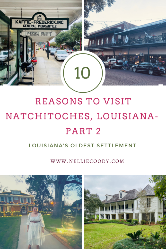 The 10 Best Reasons to Visit Natchitoches, Louisiana: Louisiana’s Oldest Settlement – Part 2
