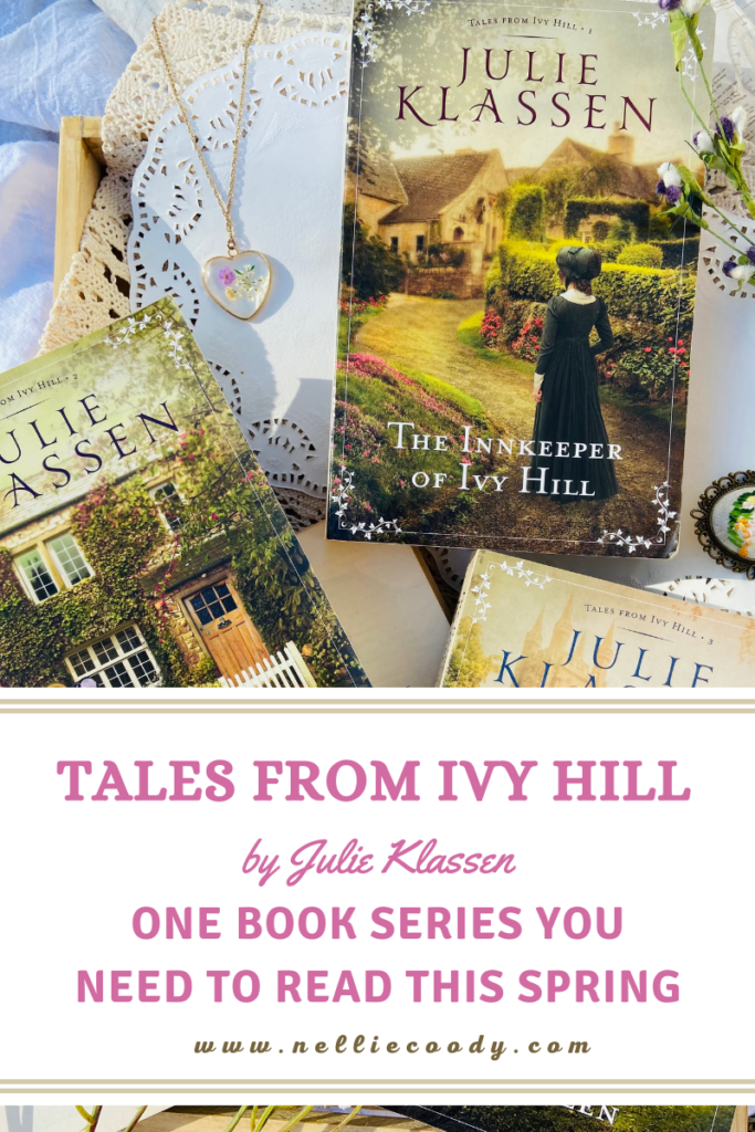 Tales from Ivy Hill by Julie Klassen: The Book Series You Need to Read this Spring