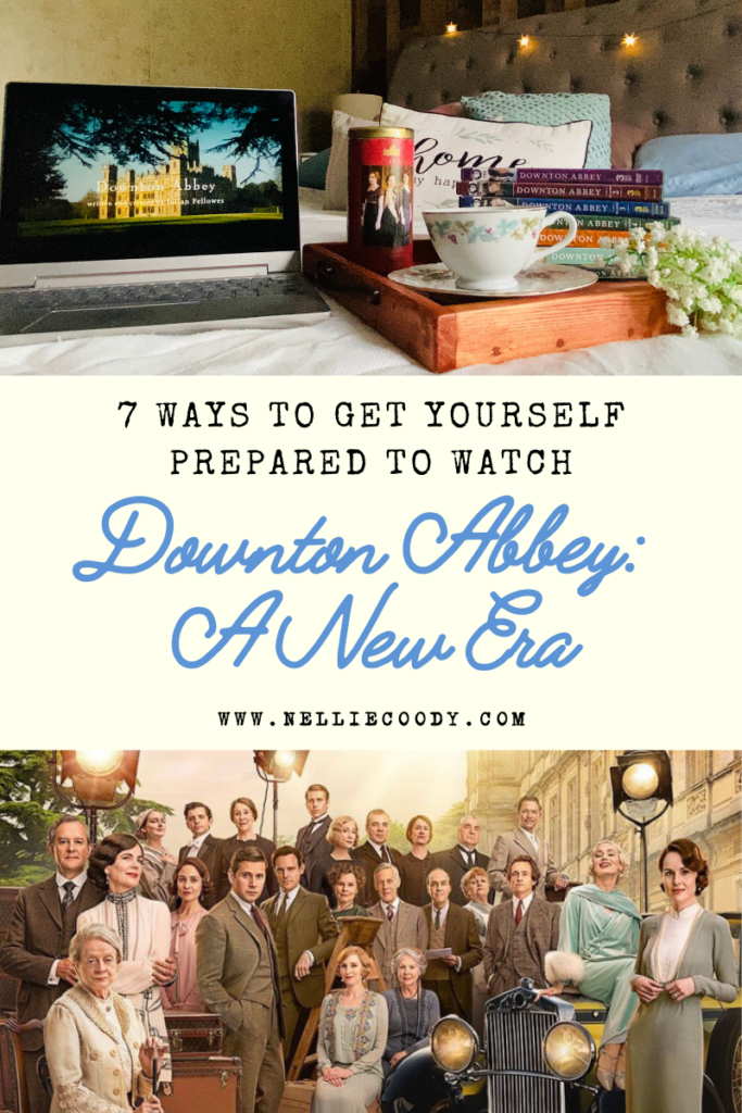 7 Ways to Get Yourself Ready to Watch Downton Abbey: A New Era