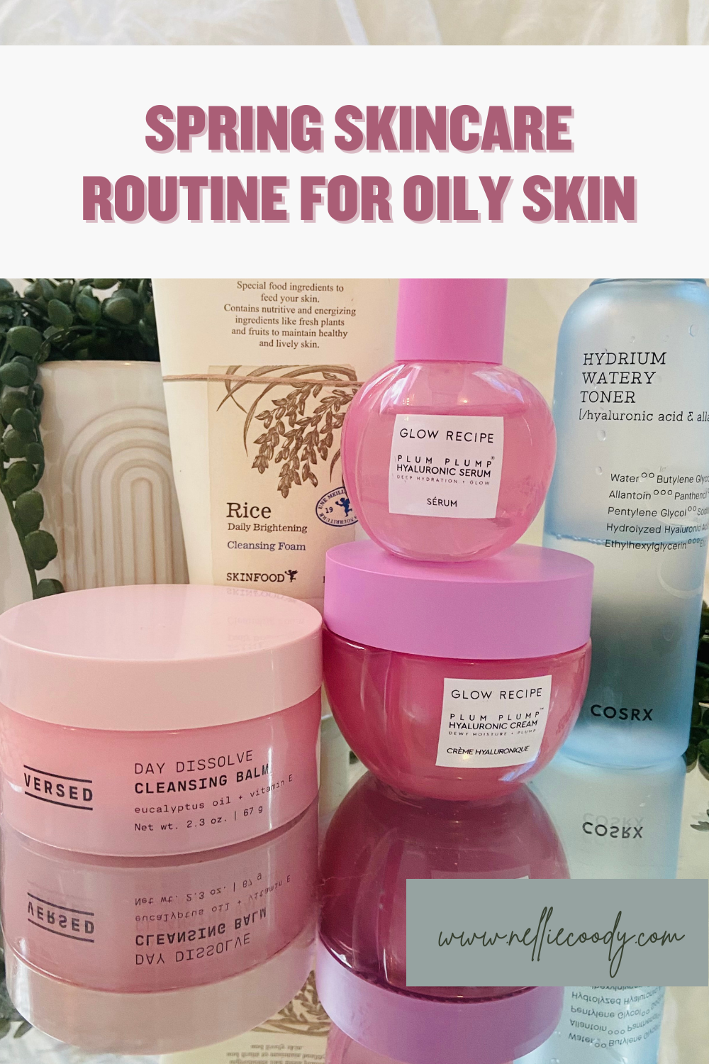 Spring Skincare Routine for Oily Skin